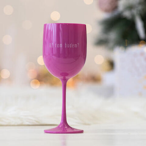 Plastová sklenice na víno RŮŽOVÁ - Už tam budem?